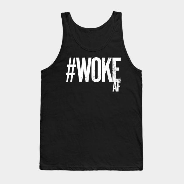 Hashtag #WOKEAF Tank Top by Hashtagified